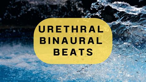 Urethral Sounding Stimulation Binaural Beats Subliminal Messages