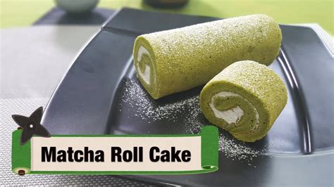 Matcha Roll Cake 抹茶ロールケーキ Youtube