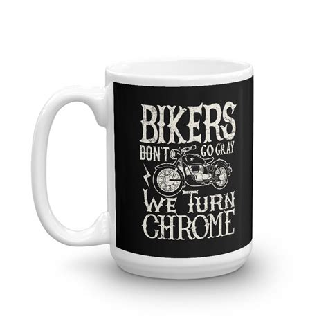 Bikers Dont Go Gray We Turn Chrome Retirement Birthday T Etsy