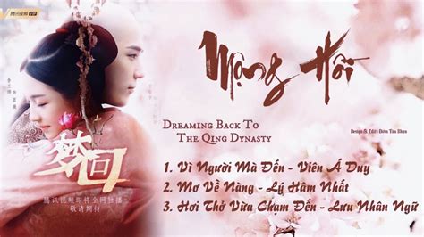 PlaylistMộng Hồi OST 梦回 OST Dreaming Back To The Qing Dynasty OST