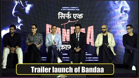 Sirf Ek Bandaa Kaafi Hai Trailer Launch Manoj Bajpayee A Zee