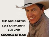 Strait Is HOT Ideas Straits King George Strait George Strait