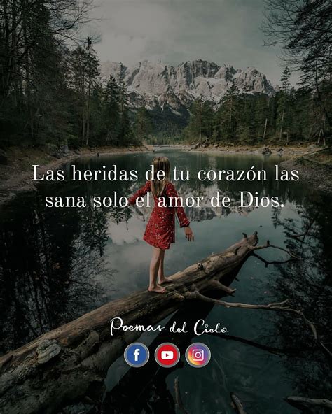 Las heridas de tu corazón las sana solo el amor de Dios Frases