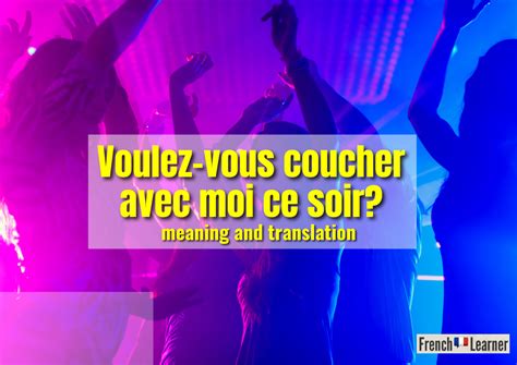 Real Meaning Of Voulez Vous Coucher Avec Moi