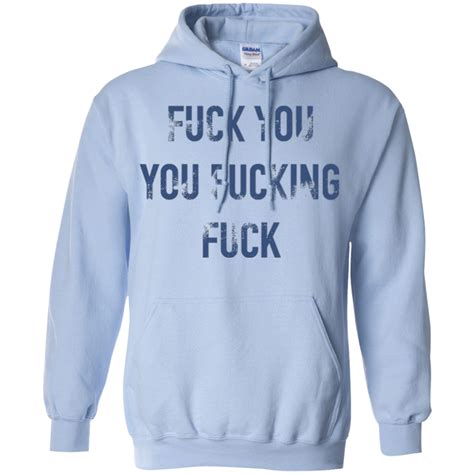 Fuck You You Fucking Fuck Angry Shirt Shirt Design Online