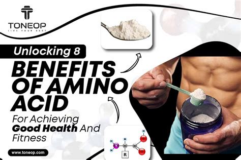 8 Benefits Of Amino Acid For Achieving Good Health & Fitness