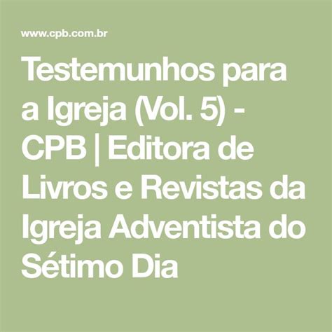 Testemunhos Para A Igreja Vol 5 CPB Editora De Livros E Revistas