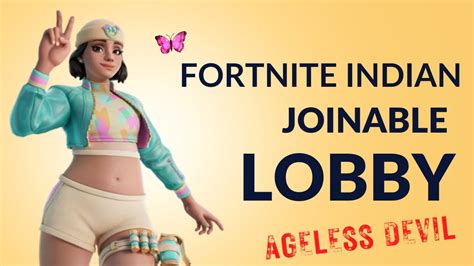 Live The Ageless Fortnite India Live Stream Joinable Indian Lobby