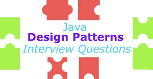 Design Patterns Interview Questions For Java