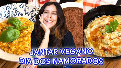 JANTAR VEGANO DE DIA DOS NAMORADOS Entrada Principal E Sobremesa