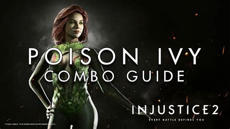 Injustice 2 Poison Ivy Combo Guide Youtube