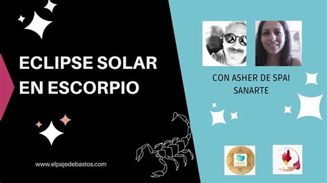 Eclipses Y Luces Luna Nueva De Escorpio Con Asher Spai Sanart