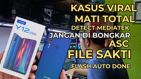 Vivo Y Mati Total Flash File Sakti Done Youtube