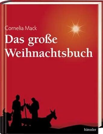 Das Gro E Weihnachtsbuch Mack Cornelia Amazon De B Cher