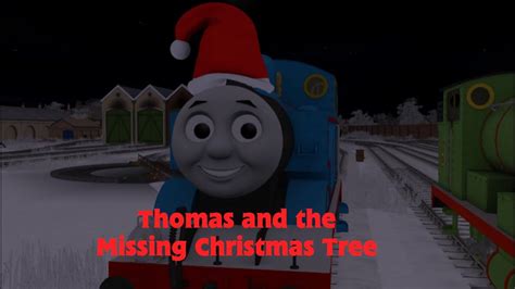 Thomas And The Missing Christmas Tree Trainz Remake YouTube