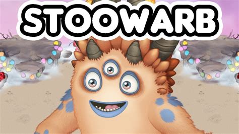 Stoowarb New Werdo My Singing Monsters YouTube