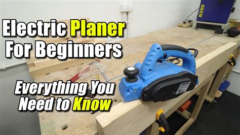 Electric Planer For Beginners Everything You Need To Know YouTube