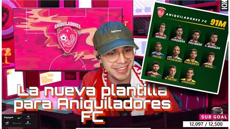 La Nueva Plantilla Para ANIQUILADORES FC Para El Segundo Split De La