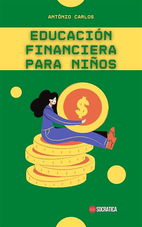 Educación Financiera Para Niños Enseña Y Anima A Tu Hijo A