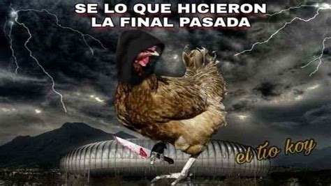 La Gallina El Terror De Rayados En Su Casa Y En Los Memesmediotiempo