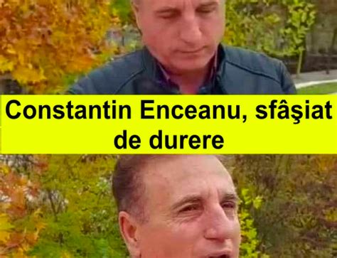 Ultima Ora Constantin Enceanu Sf Iat De Durere Dup Ce Petric M U