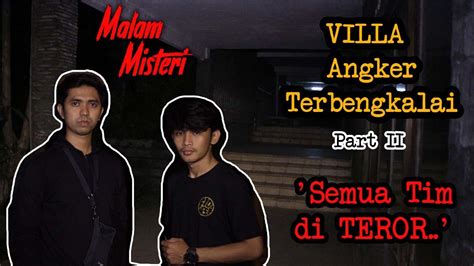 Malam Misteri Semua Tim Di Teror Penelusuran Villa Angker