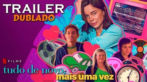 Tudo De Novo Mais Uma Vez 2023 Trailer Dublado Netflix YouTube