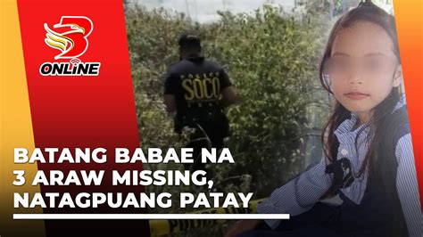 Batang Babae Na Araw Missing Natagpuang Patay Youtube