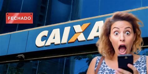 Caixa Emite Comunicado E Crava Fechamento Geral De Ag Ncias