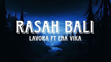 RASAH BALI LAVORA FT ENA VIKA FULL LIRIK YouTube