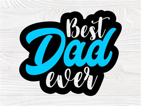 Best Dad Ever SVG Fathers Day Svg Svg Cut Files