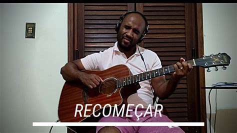 Recomeçar Aline Barros Violão Cover YouTube