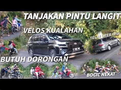 Avanza Velos Vs Grand Livina Kuat Mana Nih Di Tanjakan Pintu Langit