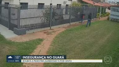 Bom Dia DF Assaltos a pedestres no Guará aumentaram 15 Globoplay