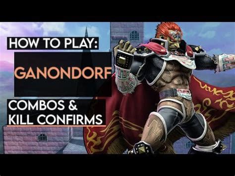 How to play Ganondorf: Basic combos & kill confirms [1:16] : r ...