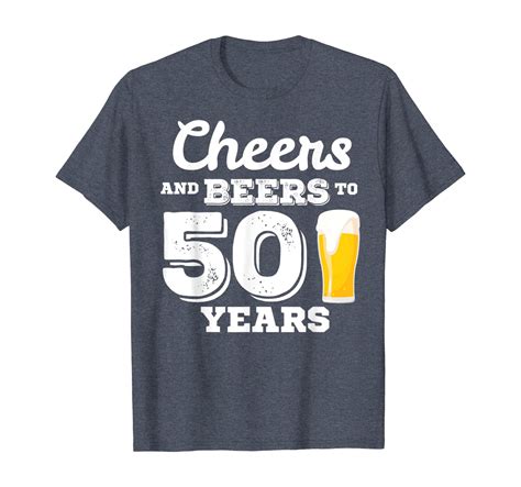 50th Birthday Shirt T Cheers And Beers To 50 Years Tshirt