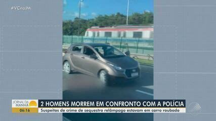 Suspeitos De Cometerem Sequestros Rel Mpagos Morrem Ap S Confronto