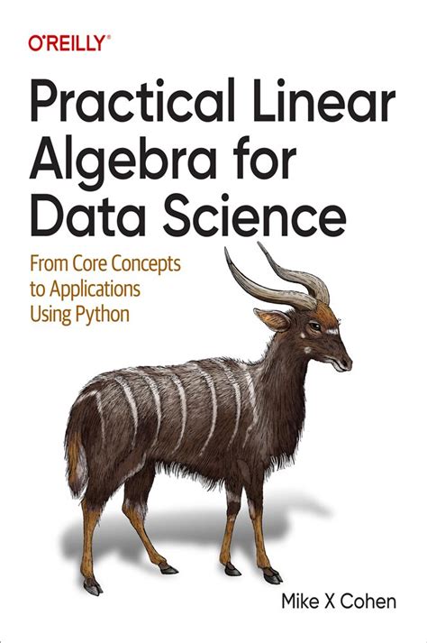 Practical Linear Algebra For Data Science By Mike X Cohen Ebook