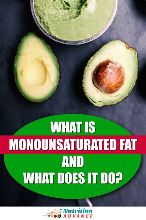 What Is Monounsaturated Fat and Does It Have Benefits? - Nutrition Advance