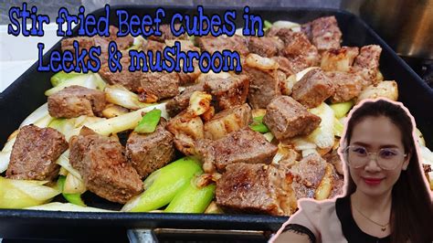 Stir Fried Beef Cubes In Leeks And Mushroom Youtube