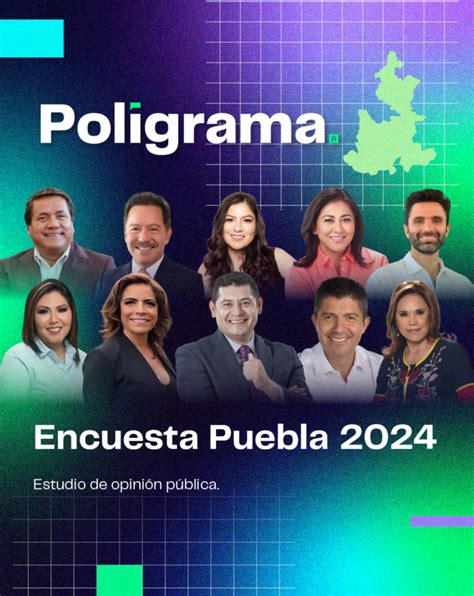 Encuesta Poligrama Gubernatura De Puebla Poligrama