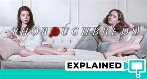 Thoroughbreds Ending Explained In Short (2017 Movie) | This is Barry