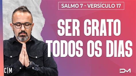 Ser Grato Todos Os Dias SÉrie Salmo 7 VersÍculo 17 14 04 Cm