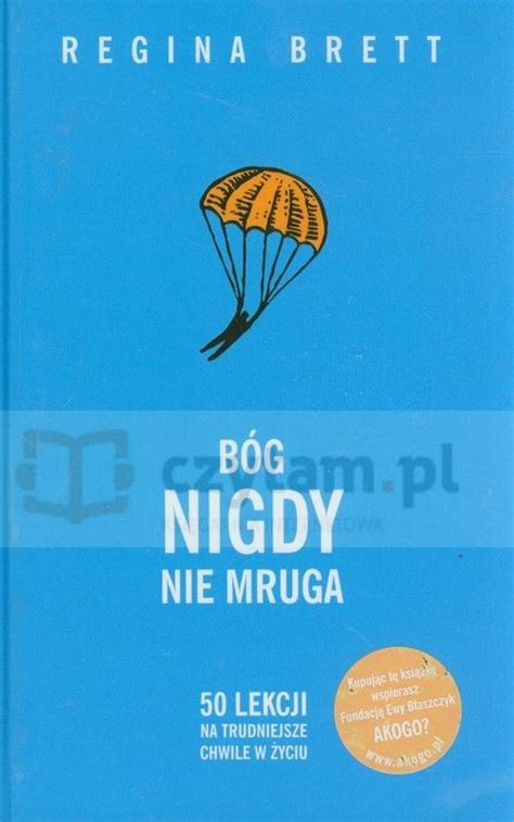 Bóg nigdy nie mruga 50 lekcji na trudniejsze chwile w życiu Brett