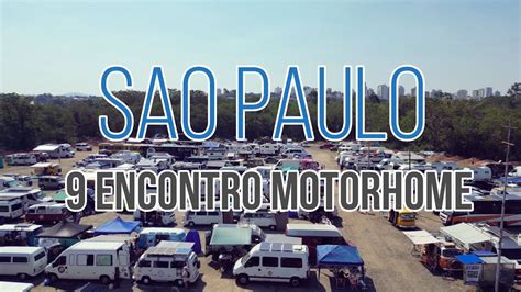 9 Encontro de motorhome de São Paulo Próximo Sambódromo do Anhembi SP