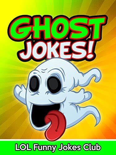 Ghost Jokes Funny Ghost Jokes Comedy And Halloween Humor By Various