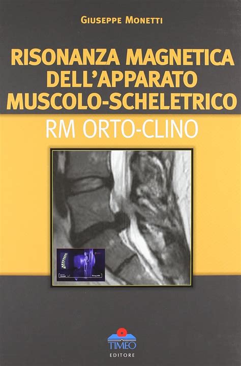 Risonanza Magnetica Dell Apparato Muscolo Scheletrico RM Orto Clino