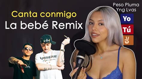 La bebé Remix Canta con Kay VERSIÓN COMPLETA Peso Pluma Yng