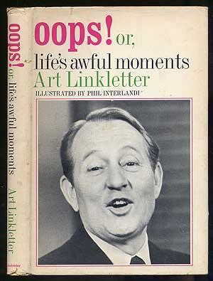 Oops Or Life S Awful Moments By LINKLETTER Art Fine Hardcover 1967