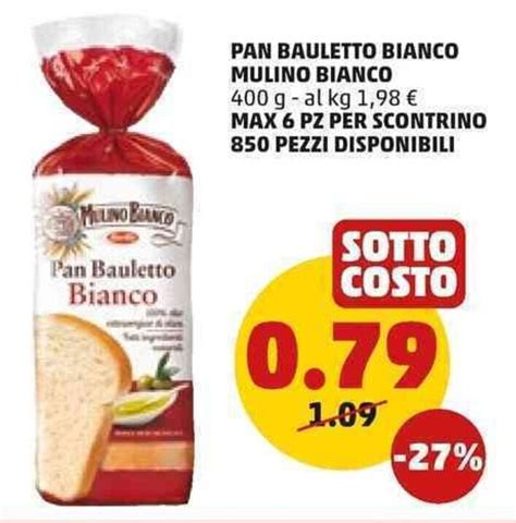 Offerta Mulino Bianco Pan Bauletto Bianco G Nel Volantino Di Penny